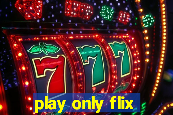 play only flix